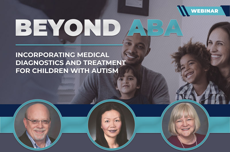 Oct 25 | Beyond ABA: Incorporating Medical Approaches for Children w Autism